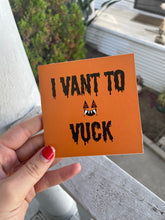 Load image into Gallery viewer, THE I VANT TO VUCK YOUR BUTT card
