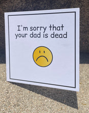 Load image into Gallery viewer, The Dead Dad Card
