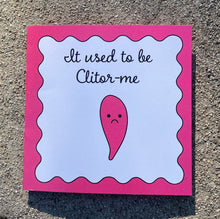 Load image into Gallery viewer, The Clitor-Us Card <3
